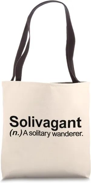 Solivagant Funny Solitary Alone Wander Adventure Travel Word Tote Bag