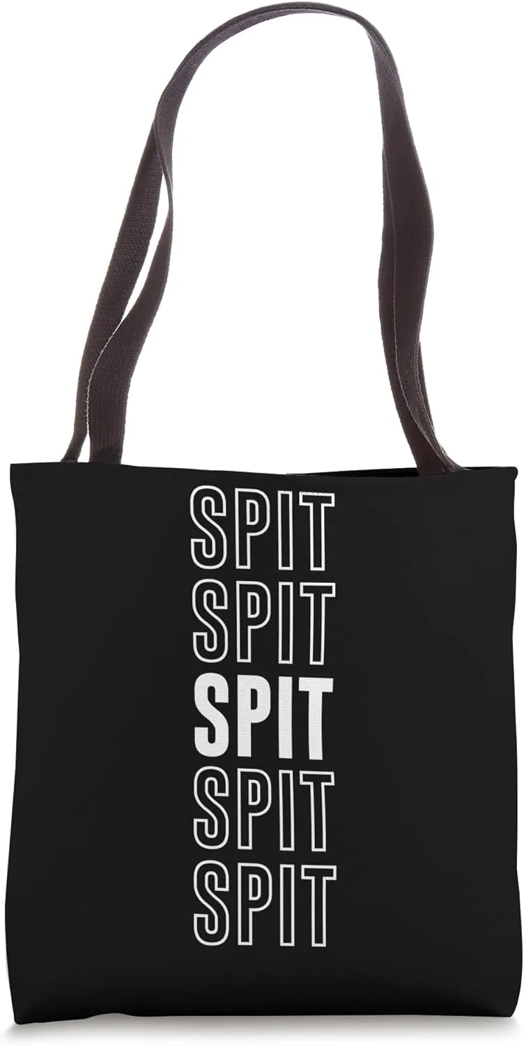 Spit Tote Bag
