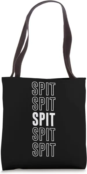 Spit Tote Bag