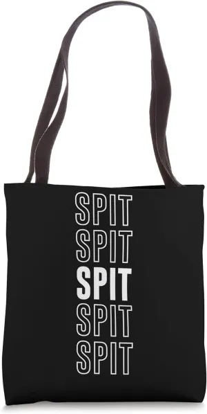 Spit Tote Bag