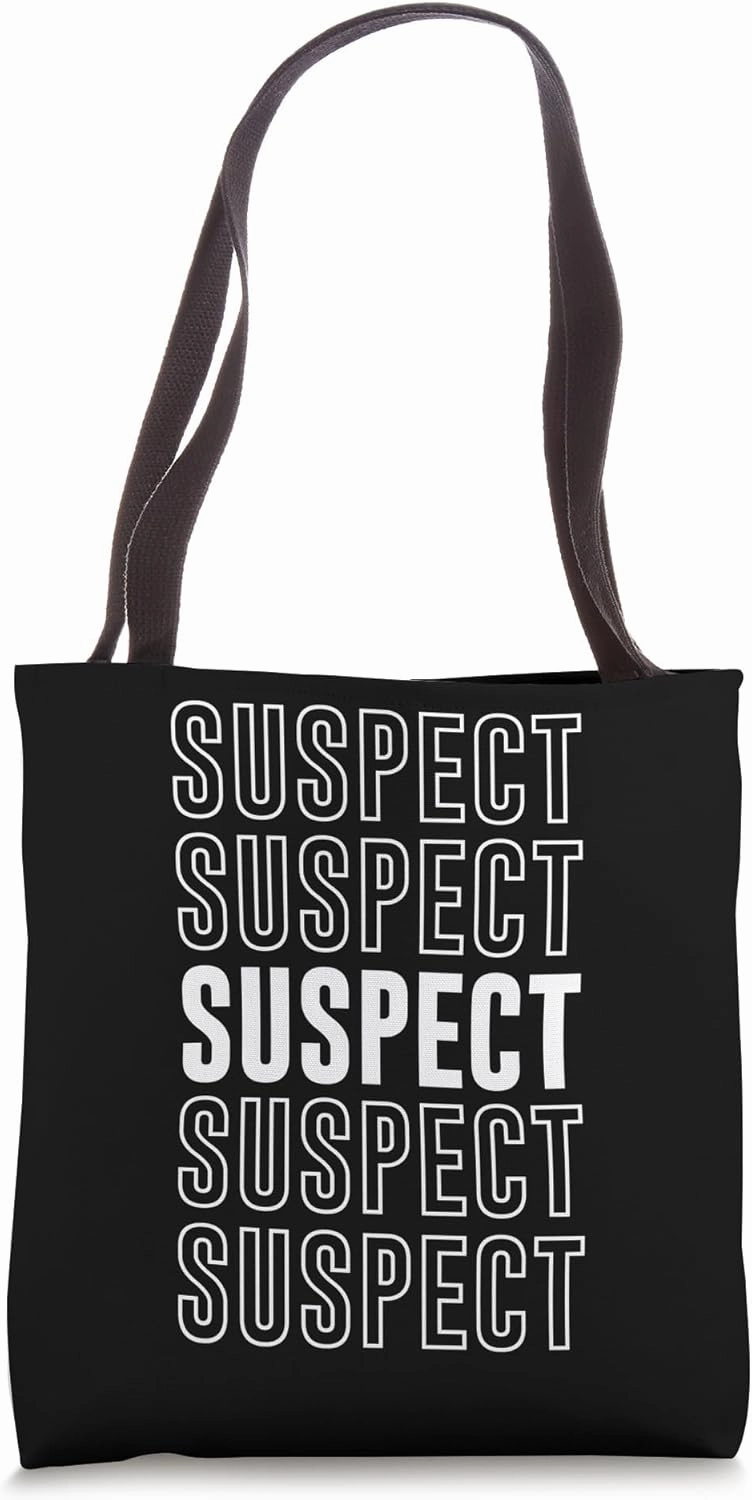 Suspect Tote Bag