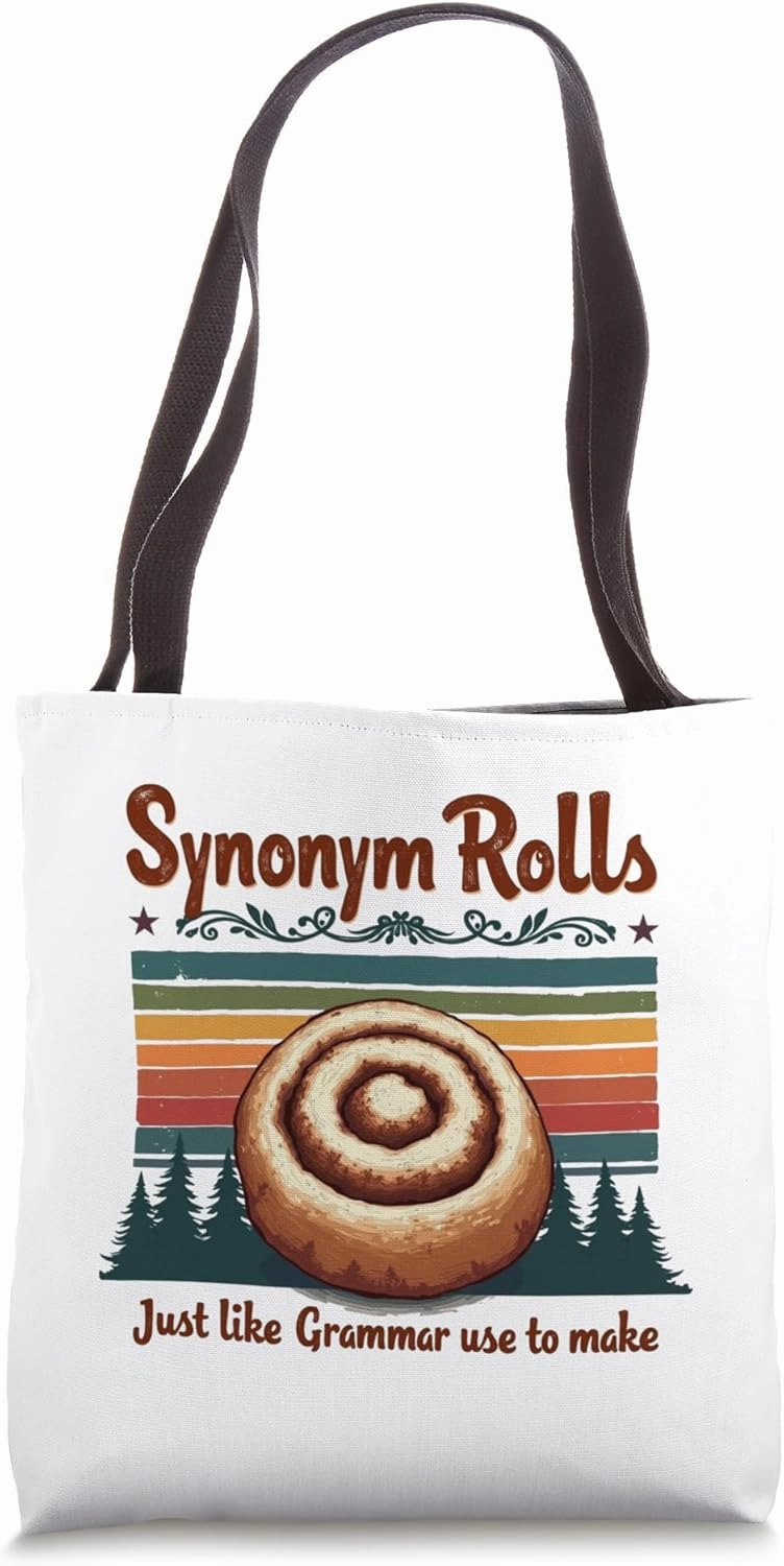 Synonym Rolls Just Like Grammar Use To Make Funny Word play Tote Bag