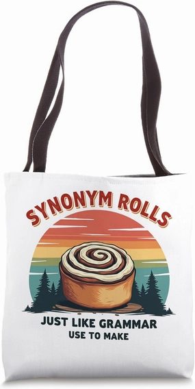 Synonym Rolls Just Like Grammar Use To Make Funny Word play Tote Bag