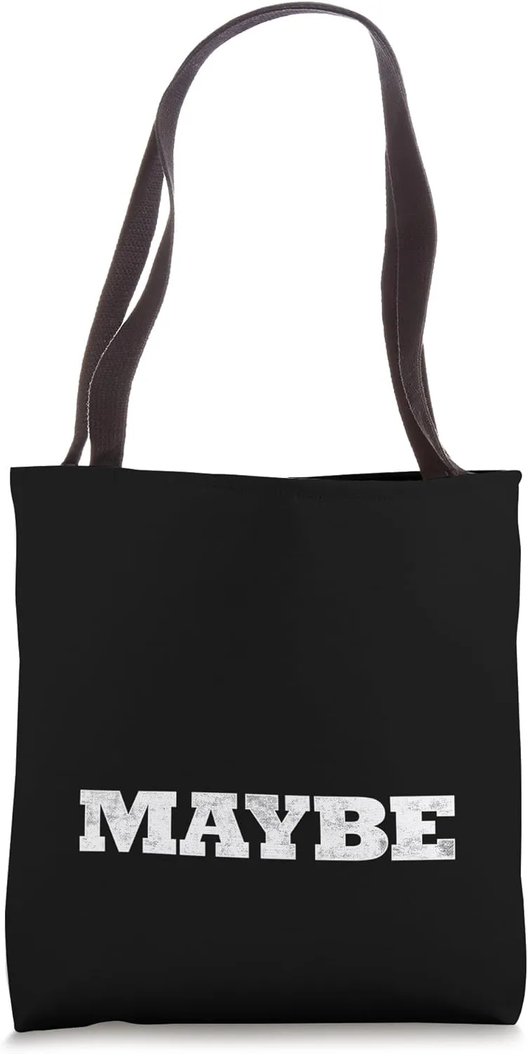 The word Maybe | A design that says Maybe Tote Bag