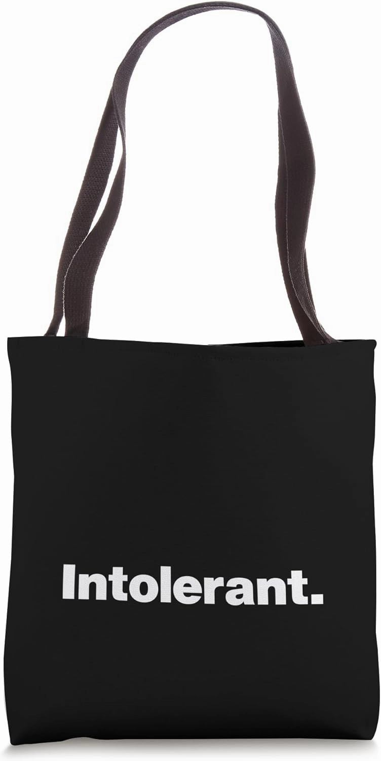The word Intolerant | A design that says Intolerant Tote Bag