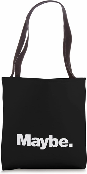 The word Maybe | A design that says Maybe Tote Bag