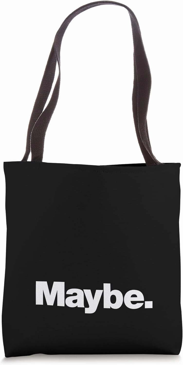 The word Maybe | A design that says Maybe Tote Bag