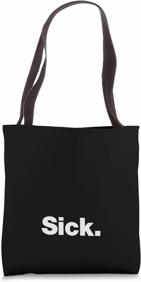 The word Sick | A design that says Sick Tote Bag