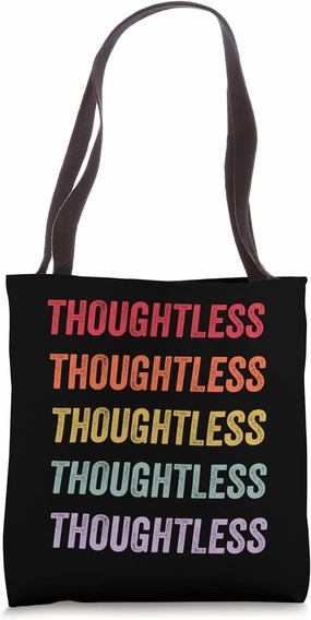 Thoughtless Tote Bag