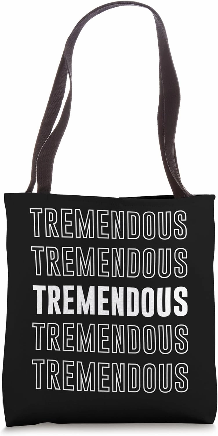Tremendous Tote Bag