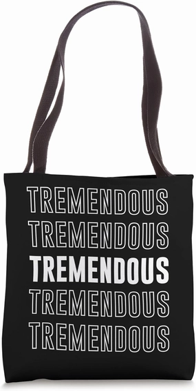 Tremendous Tote Bag