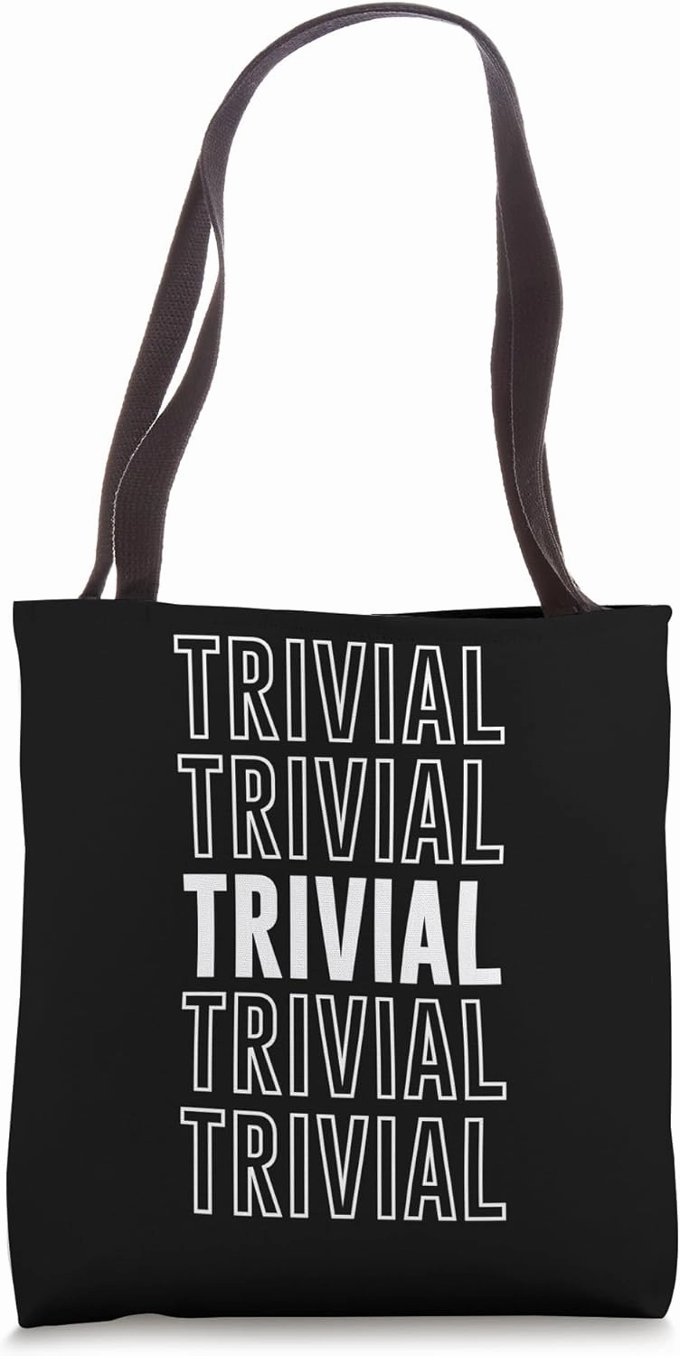 Trivial Tote Bag