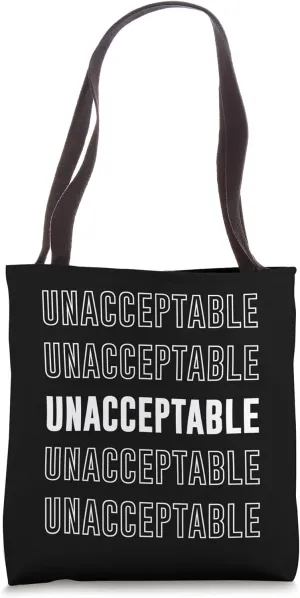 Unacceptable Tote Bag