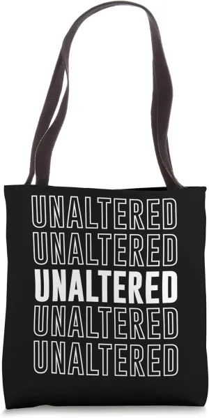 Unaltered Tote Bag
