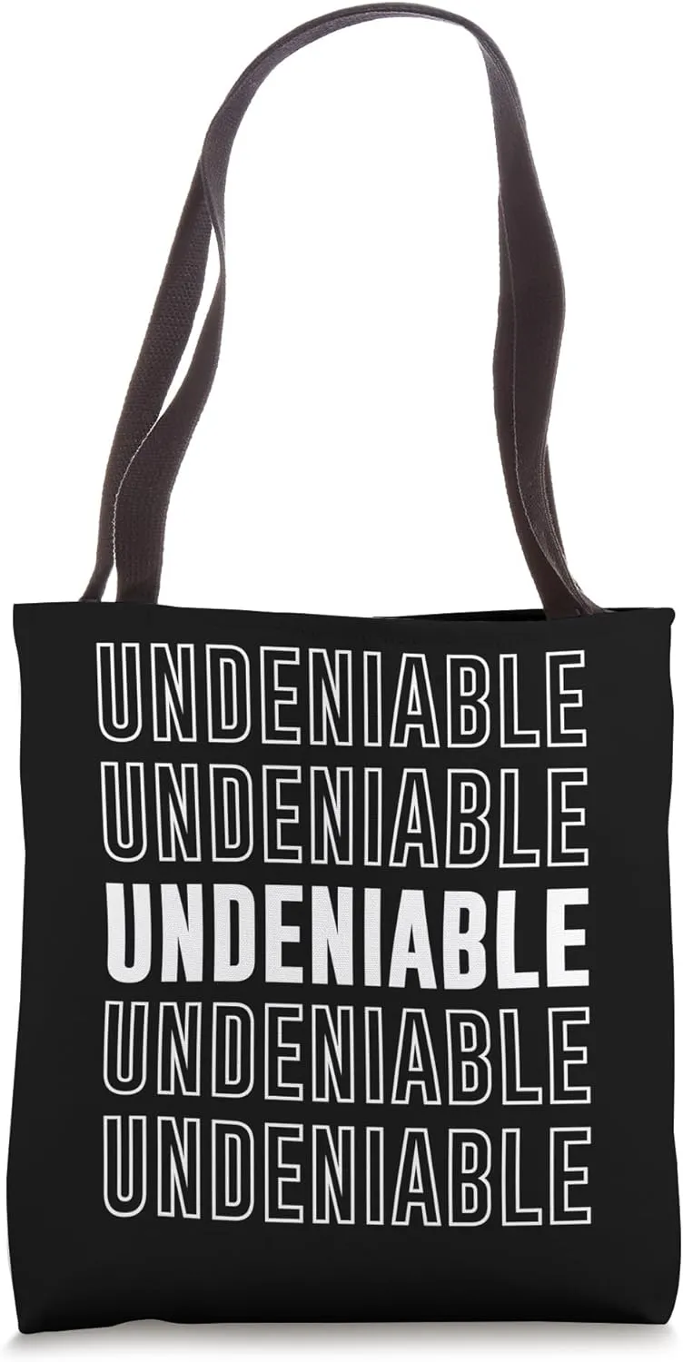Undeniable Tote Bag
