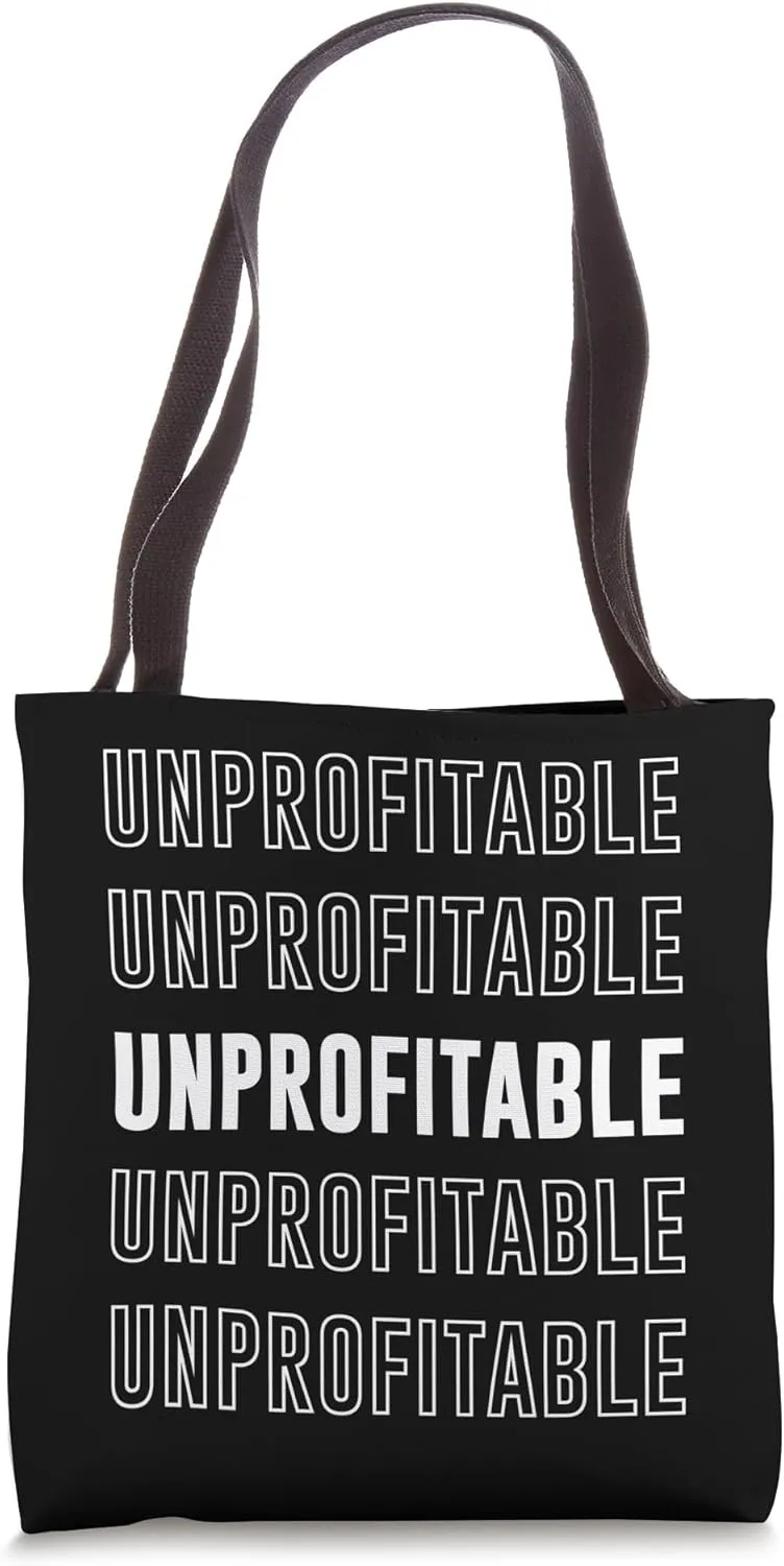 Unprofitable Tote Bag