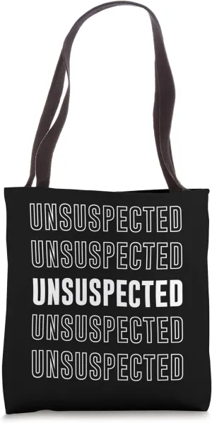 Unsuspected Tote Bag