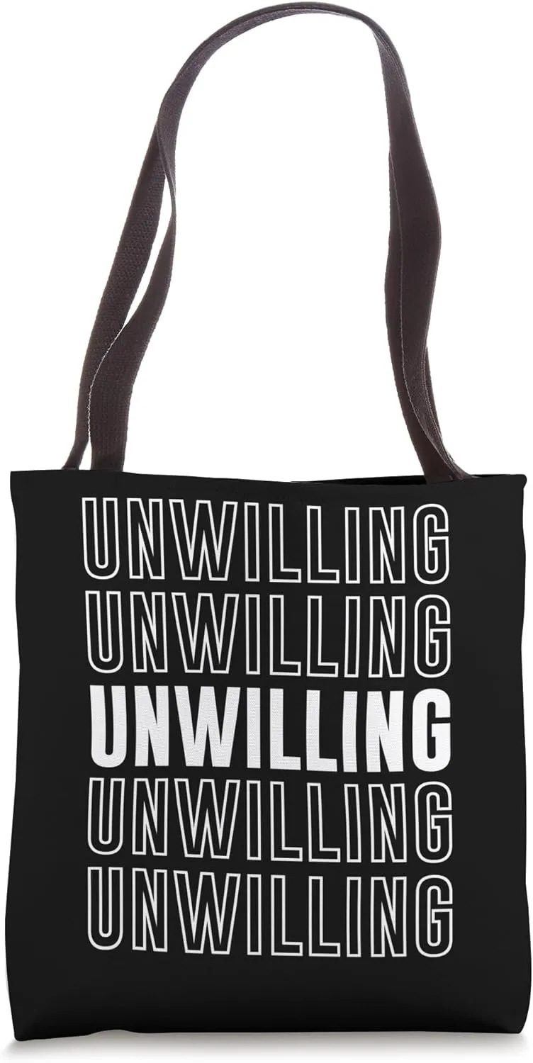 Unwilling Tote Bag