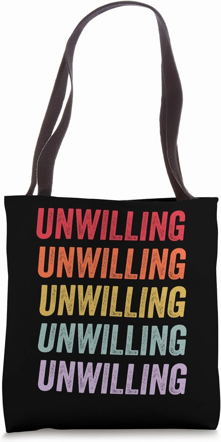 Unwilling Tote Bag