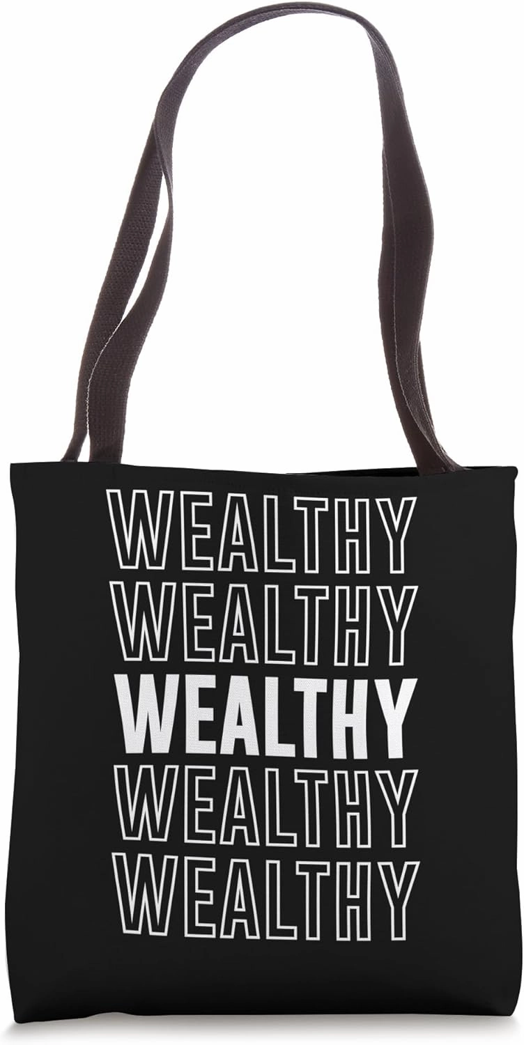 Wealthy Tote Bag