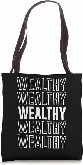 Wealthy Tote Bag