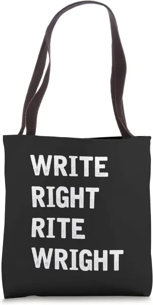 Write, Right, Rite, Wright - English Language Teacher Tote Bag
